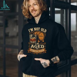 I'm Not Old I'm Aged To Perfection Whiskey Barrel Birthday Gift Retro T Shirt