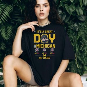 It's A Great Day In Michigan Go Blue 3 Year Win Streak T Shirt