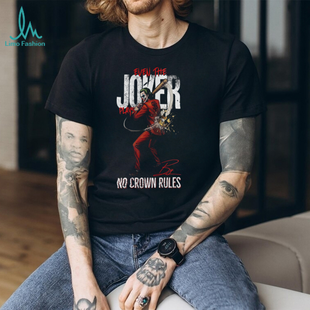Joker No Crown Rules San Francisco Giants Baseball Jersey T Shirt Joker No Crown Rules San Francisco Giants Baseball Jersey T Shirt