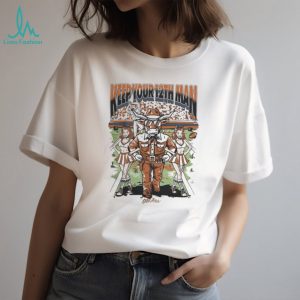 Keep Your 12th Man Texas Longhorns Bevo Mascot Rivalry T Shirt