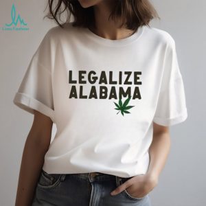 Legalize Alabama Marijuana Leaf Political Statement Slogan Men Women Minimalist Style T Shirt