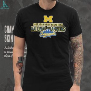 Michigan Wolverines 2026 NCAA Men’s Basketball National Champions Indianapolis T Shirt Michigan Wolverines 2026 NCAA Men’s Basketball National Champions Indianapolis T Shirt