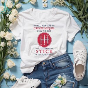 New England Patriots Best Men Drive Stick in Their 70s Funny Football Fan T Shirt