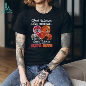 Ohio State Buckeyes and Cleveland Browns Real Smart Women Love Both T Shirt