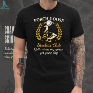 Pittsburgh Steelers Porch Goose Club Gotta Dress My Goose 2026 Retro Fans Men T Shirt