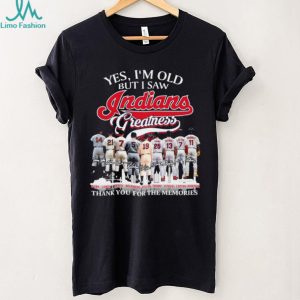 Yes I’m Old But I Saw Cleveland Indians Greatness Baseball Memories T Shirt Yes I’m Old But I Saw Cleveland Indians Greatness Baseball Memories T Shirt