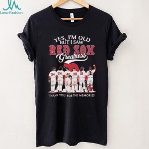 Yes I’m Old But I Saw Red Sox Greatness Signature Memories SweatT Shirt Yes I’m Old But I Saw Red Sox Greatness Signature Memories SweatT Shirt