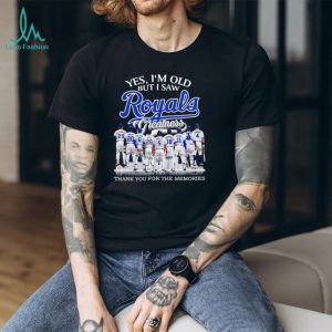 Yes I’m Old But I Saw Royals Greatness Kansas City Baseball Fan T Shirt