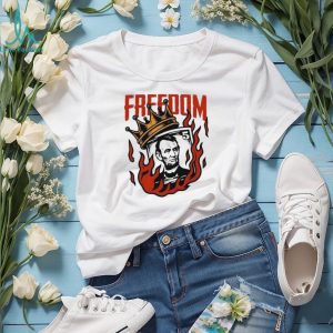 Abraham Lincoln Freedom Crown Money Fire History Graphic T Shirt Abraham Lincoln Freedom Crown Money Fire History Graphic T Shirt