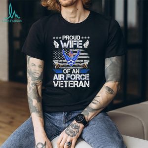 Air Force Veteran Wife Proud Military Spouse Patriotic T Shirt