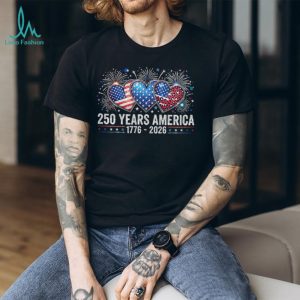 America 250 Years 1776 2026 Patriotic Fireworks Hearts T Shirt