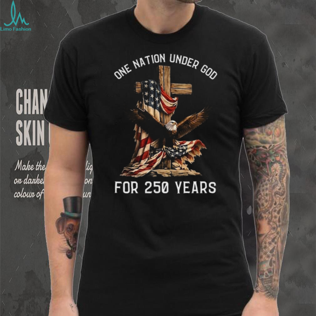 American Patriotic Cross Eagle God 250 Years Freedom T Shirt American Patriotic Cross Eagle God 250 Years Freedom T Shirt