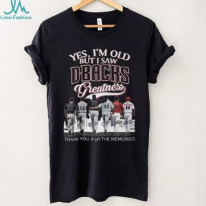 Arizona Baseball Legends Yes I M Old But I Saw Dbacks Greatness T Shirt