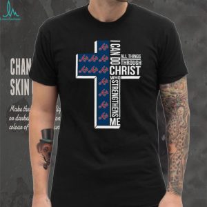 Atlanta Baseball Cross Christian Faith Christ Strengthens Me T Shirt