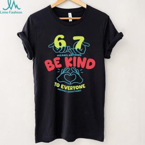 Be Kind To Everyone Heart Hands Positive Message Unisex T Shirt