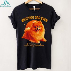 Best dog dad ever loyal loving always there illustrator art shirt