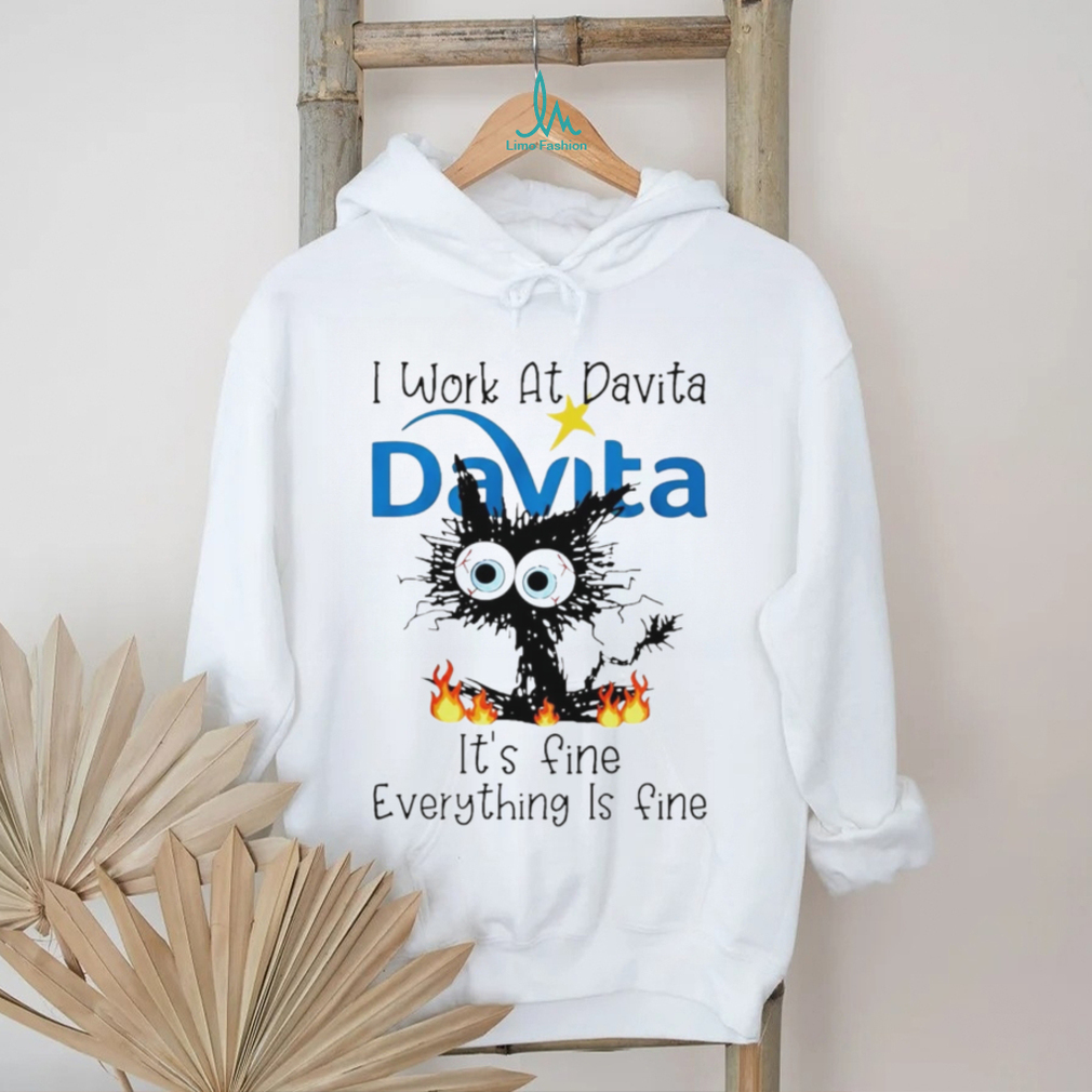 DaVita Frazzled Cat Everything Is Fine Dialysis Nurse T Shirt DaVita Frazzled Cat Everything Is Fine Dialysis Nurse T Shirt