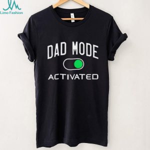 Dad Mode Activated Funny Fatherhood Technology Humor T Shirt