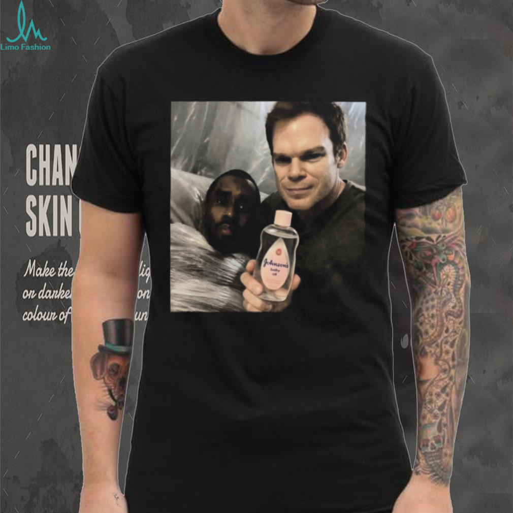 Dexter Morgan and P. Diddy Baby Oil Parody Meme T Shirt Dexter Morgan and P. Diddy Baby Oil Parody Meme T Shirt