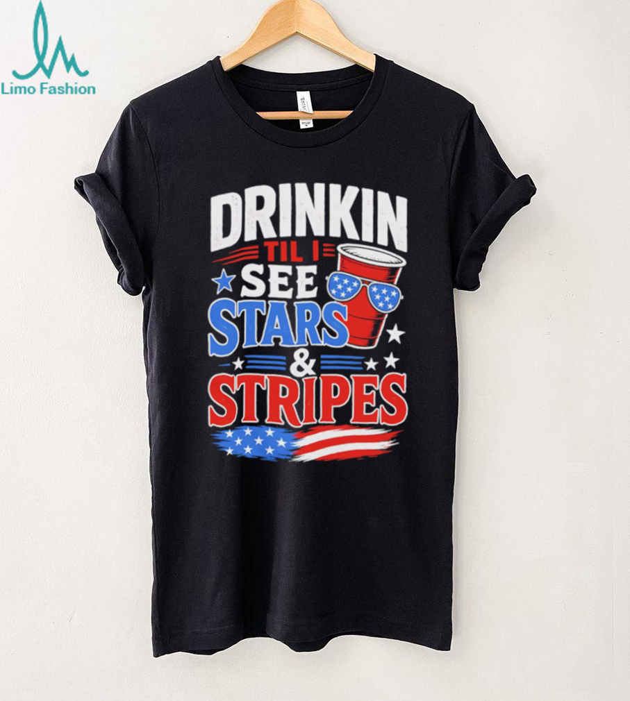 Drinkin Til I See Stars and Stripes Funny 4th of July Party T Shirt Drinkin Til I See Stars and Stripes Funny 4th of July Party T Shirt