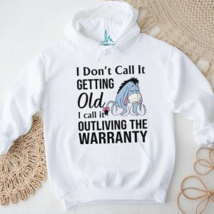 Eeyore Funny Getting Old Outliving The Warranty T Shirt