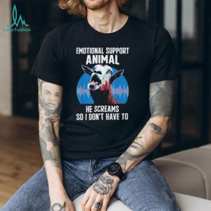 Emotional support animal he screams so I don’t have to goat shirt