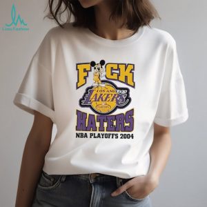 F.ck Haters Los Angeles Lakers 2004 NBA Playoffs Mickey Mouse T Shirt