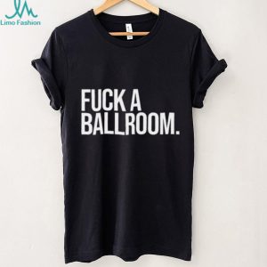 Fuck A Ballroom Sarcastic Aesthetic Quote Minimalist Graphic T Shirt
