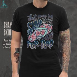 Funny Beach Flip Flop Sarcastic Saying Summer Humor T Shirt