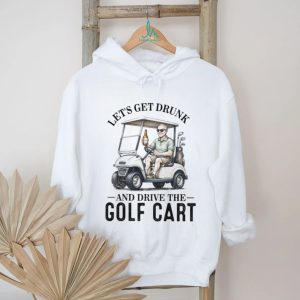 Funny Golf Cart Drinking Lets Get Drunk Humor T Shirt