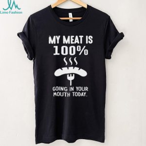 Funny Meat Joke 100 Percent Innuendo Humor T Shirt
