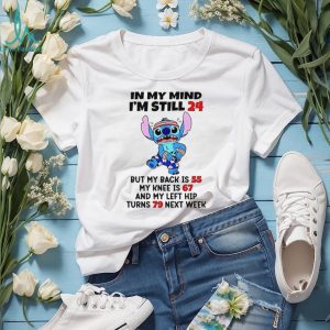 Funny Stitch In My Mind I Am Still 24 Aging Sarcastic Quote T Shirt