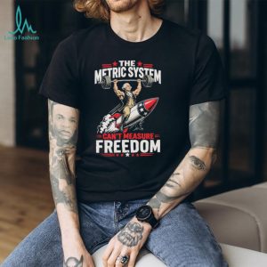 George Washington Metric System Can't Measure Freedom Rocket T Shirt