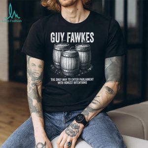 Guy Fawkes Honest Intentions Historical Political Quote Graphic Unisex T Shirt