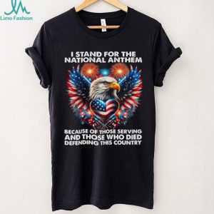 I Stand For The National Anthem Patriotic American Eagle Fireworks T Shirt