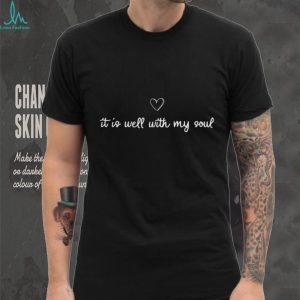 It Is Well With My Soul Heart Minimalist Christian T Shirt