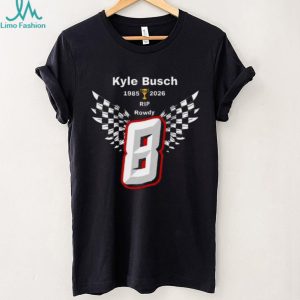 Kyle Busch Rowdy 1985 2026 Racing Memorial Tribute T Shirt