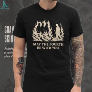 May The Fourth Be With You Christian Faith Daniel 3.18 T Shirt