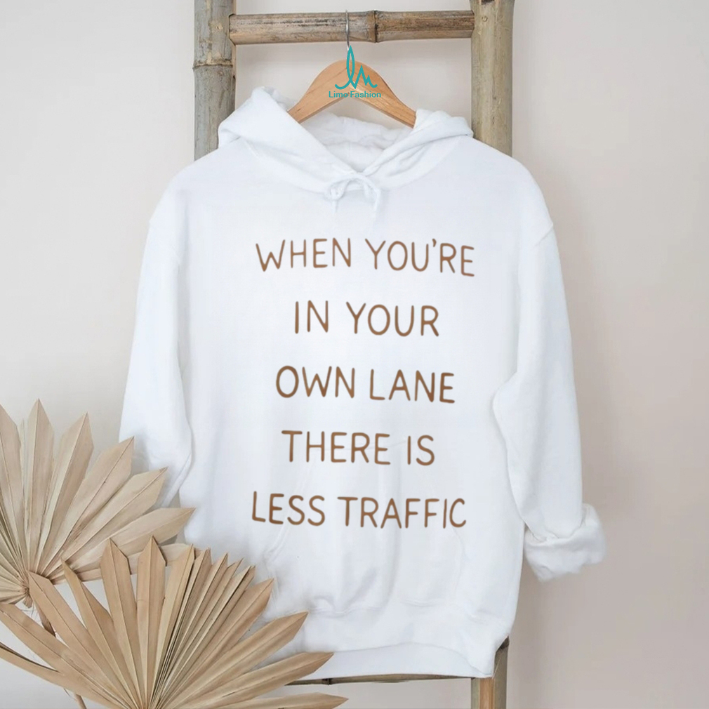 Motivational In Your Own Lane Life Quote T Shirt Motivational In Your Own Lane Life Quote T Shirt