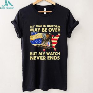 My Watch Never Ends Patriotic Veteran Soldier T Shirt