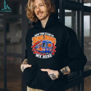 NY Knicks New York Stand up Big Bong We Here shirt