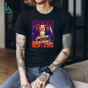 New York Knicks Players Legends Nothing Else To Prove Graphic T Shirt