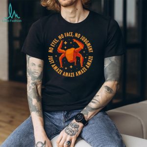 No Eyes No Face No Judgment Project Hail Mary Rocky Amaze T Shirt