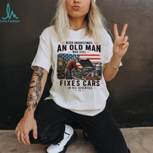 Old Man Fixes Cars In His Seventies Mechanic T Shirt
