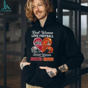 Real Women Love Football Smart Women Love Buckeyes and Browns T Shirt