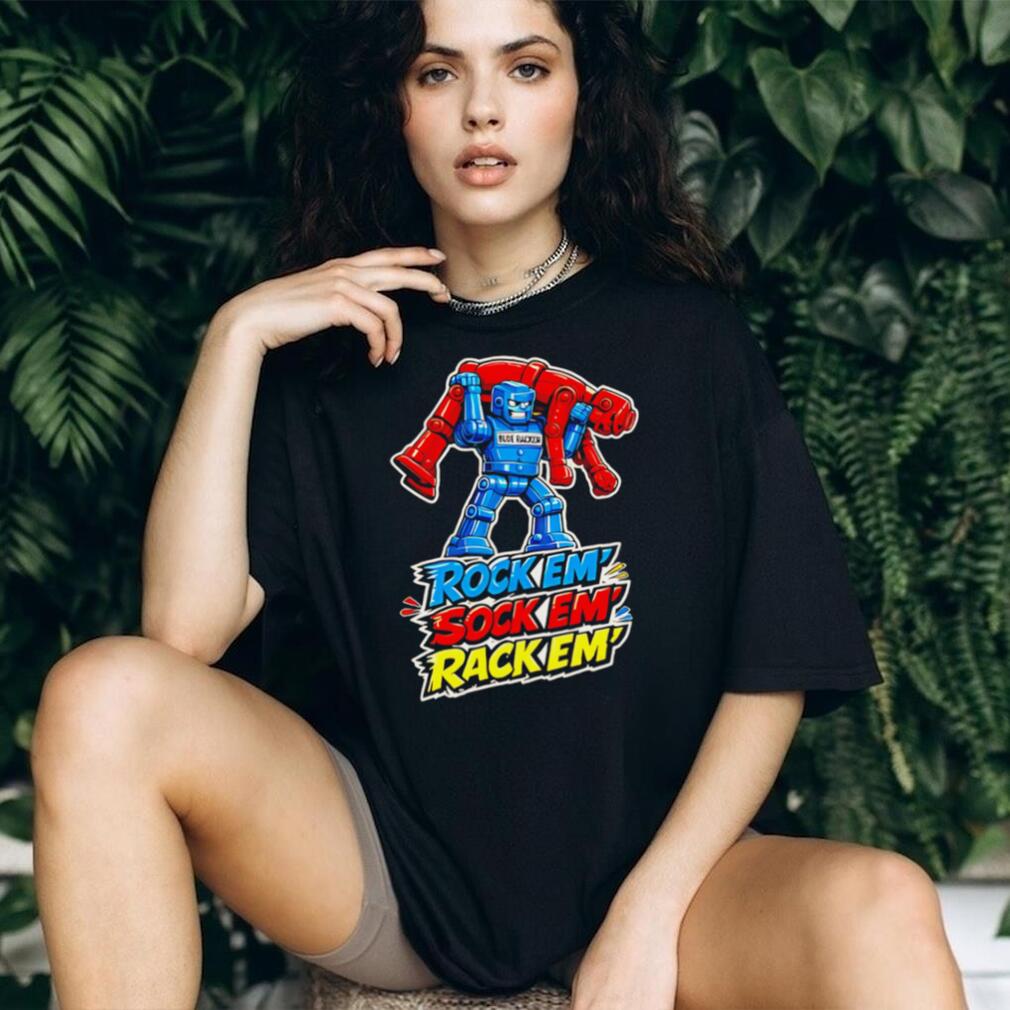 Rock em’ sock em’ rack em’ graphic shirt Rock em’ sock em’ rack em’ graphic shirt