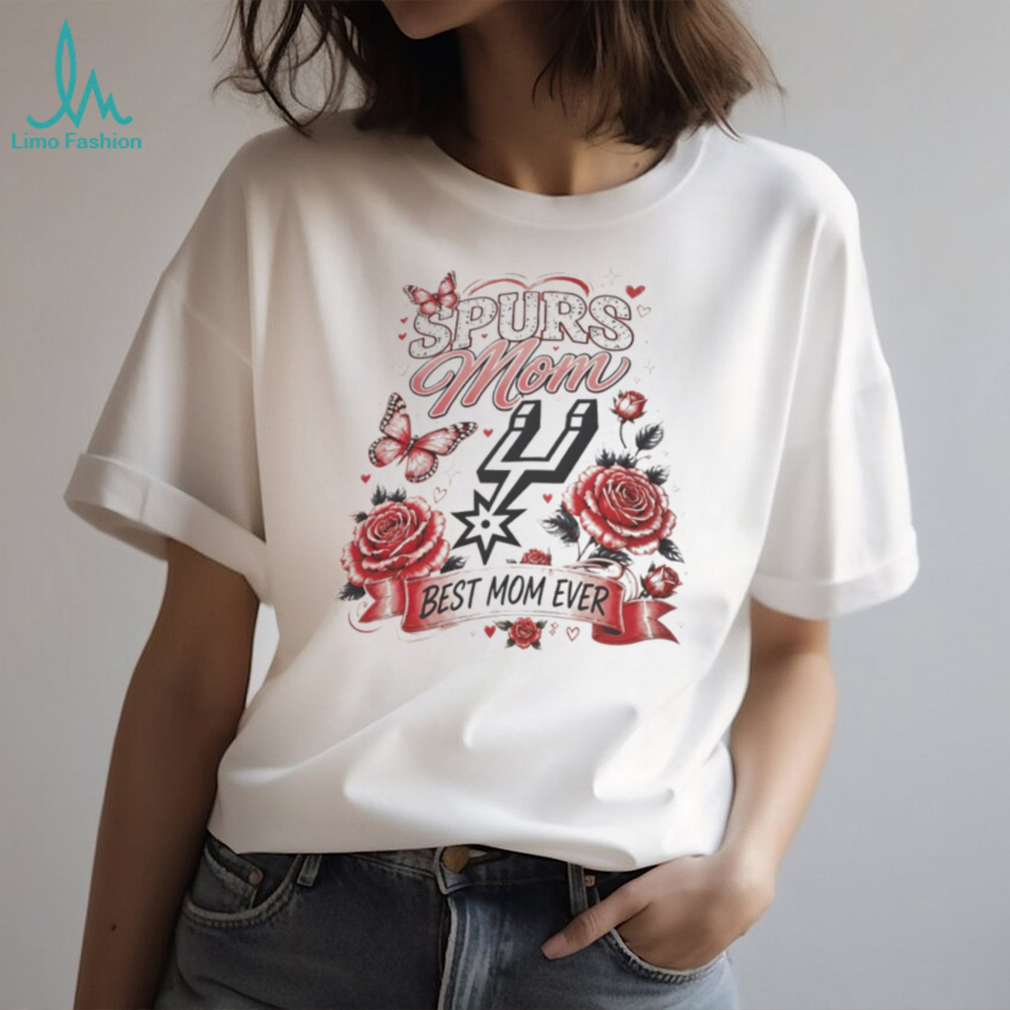 Spurs Mom Best Mom Ever San Antonio Basketball Floral Fan T Shirt Spurs Mom Best Mom Ever San Antonio Basketball Floral Fan T Shirt