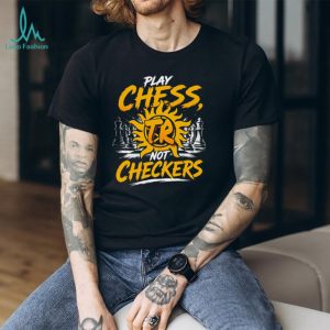 Tucker Remy lay Chess Not Checkers graphic shirt