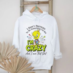 Tweety Bird I Am Crazy And I Own That Shit Funny Cartoon Quote T Shirt
