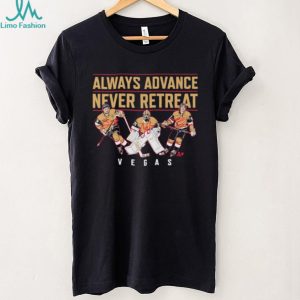 Vegas Hockey Players Always Advance Never Retreat Graphic T Shirt